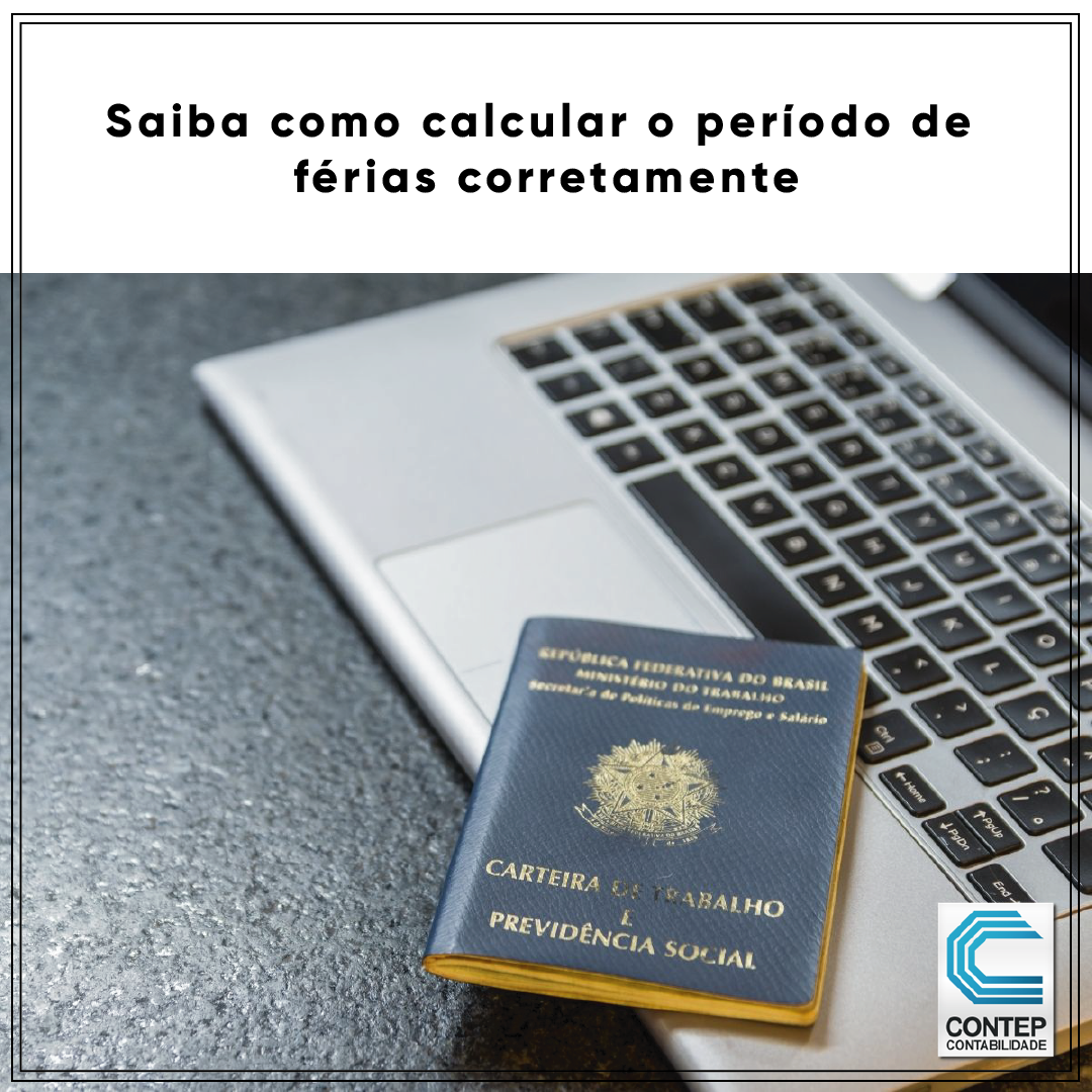Saiba como calcular o período de férias corretamente – Contep Contabilidade